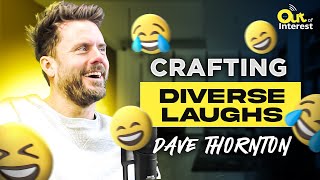 Dave Thornton: Stand-Up Comedy Struggles, Crafting Comedy Set and International Comedy Festivals