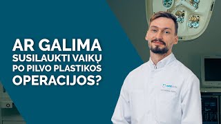 Ar galima susilaukti vaikų po pilvo plastikos operacijos?