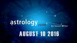 Astrology Bites - August 10th, 2016