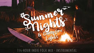 Summer Nights & Campfire Lights: Indie/Folk Mix (Instrumental)