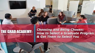 TGA: Choosing and Being Chosen: How to Select a Graduate Program & Get Them to Select You (Fall '22)