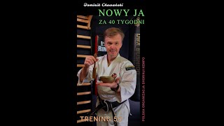 # 055 / Kurs "Nowy ja za 40 tygodni". Shorinji Kempo