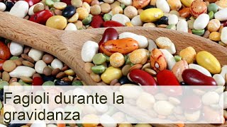 Fagioli durante la gravidanza | Lezioni per mamme