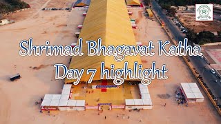 Day 7 Highlight of Shrimad Bhagavat Katha Porbandar - 2023