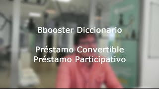 Prestamo Convertible o Préstamo participativo.