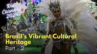 Rio Carnival 2024: A Journey into Brazil's Vibrant Cultural Heritage, #2