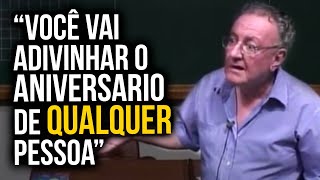 COMO ADIVINHAR A DATA DE ANIVERSÁRIO DE ALGUÉM  João Sampaio