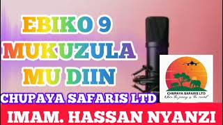 EBIKOLO 9 KWOLABIRA BIDIA. PART 10. IMAM HASSAN NYANZI