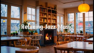 Relaxing Jazz Music & Fireplace cafe space ☕ Relaxing Jazz instruments for working and studying