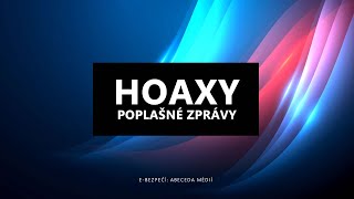 Hoaxy - poplašné zprávy