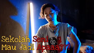 Profesi Seniman Mau Jadi Apa???