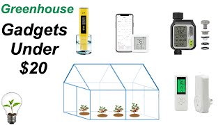 Nine $20 "MUST HAVE" Greenhouse Gadgets