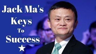 8 Keys To Success From Jack Ma