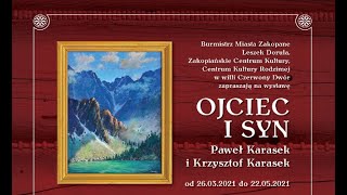 Wystawa "Ojciec i syn. Paweł Karasek i Krzysztof Karasek"