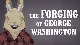 The Forging of George Washington