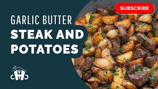 Garlic Butter Steak And Potatoes, A Man's Dream Meal | CravingHomeCooked.com