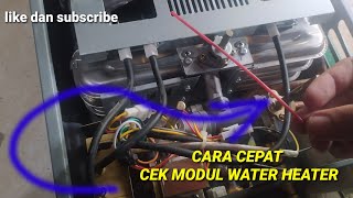 cara CEK MODUL WATER Heater gas