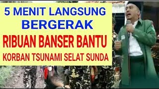 Luar Biasa Ribuan Banser Dan Pagar Nusa Membantu Korban Tsunami Selat Sunda