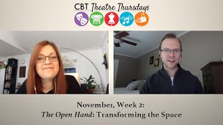 Theatre Thursdays | Week 2 The Open Hand: Transforming the Space