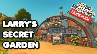 Larry's Secret Garden - Farming at the traders hideout in Scrap Mechanic Survival