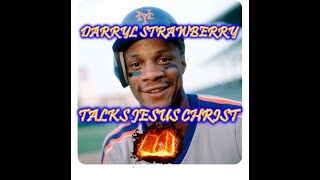 NY Mets Darryl Strawberry Talks God & Country!!!