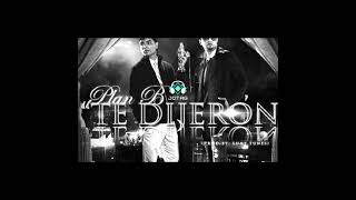 PLAN B - TE DIJERON