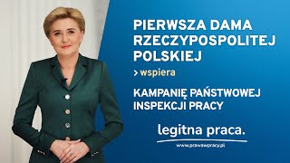 PIERWSZA DAMA RZECZYPOSPOLITEJ POLSKIEJ WSPIERA KAMPANIĘ PAŃSTWOWEJ INSPEKCJI PRACY