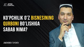 Ko'pchilik o'z bisnesining qurboni bo'lishiga sabab nima?