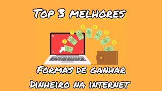 top 3 melhores formas de ganhar dinheiro na internet #mais #brasil #top5 #compras #dinheiro #ganhar