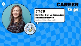 Wie wird man Berater:in für den Volkswagen Konzern? #podcast