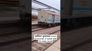 Gwalior superfast train video with it's scary sound 😳😬