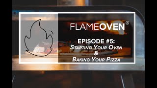 FlameOven #5 - Starting your oven & baking your pizza