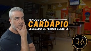 Não tenha Medo de Renovar o Cardápio do seu Restaurante