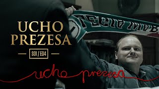 Ucho Prezesa - S01E04 - Na czym stoimy?