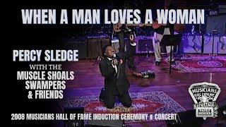 When A Man Loves A Woman by Percy Sledge with The Muscle Shoals Swampers & Friends.