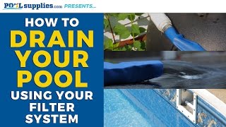 How to Drain Your Pool Using Your Filter System | PoolSupplies.com