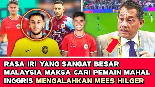 🔴 SAKING BESARNYA RASA IRI ‼️ Malaysia cari pemain mahal kalahkan mess hilgers? pemain menolaknya?