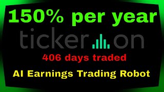 AI Earnings bot 150% in 406 days - Trade earnings on autopilot