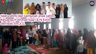 Silaturahmi dan Santunan Anak Yatim. Keluarga H Ahmad Suja'i & Hj Entin Deniawati Am,k.G.