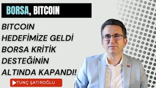 Bitcoin Hedefimize Geldi, Borsa Kritik Desteğinin Altında Kapandı