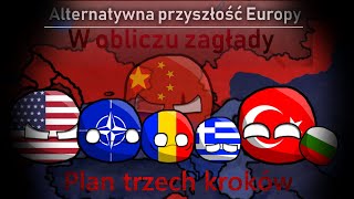 Alternatywna Przyszłość Europy - w obliczu zagłady [#5] Plan trzech kroków