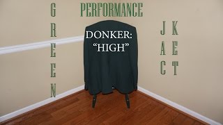 DONKER: "High" - Green Jacket Performance