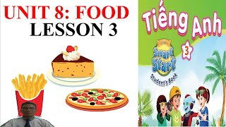 Tiếng Anh 3, smart start 3, Unit 8, FOOD, lessson 3, Student book | Learn English with me