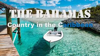 THE BAHAMAS | Country in the Caribbean