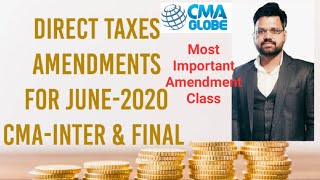 Most Important Amendment in Direct Taxes  Class-2 || CMA-INTER/FINAL