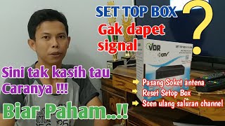 Cara Setting SET TOP BOX Gak Dapet Signal