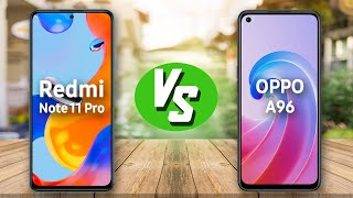 Redmi Note 11 Pro vs OPPO A96 - المنافسة تشتعل