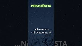 PERSISTA!SIGA EM FRENTE!