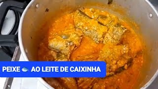 RECEITA DE PEIXE AO LEITE DE CAIXINHA