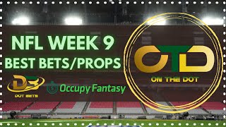 ON THE DOT | NFL Week 9 Best Bets | Powered by Occupy Fantasy